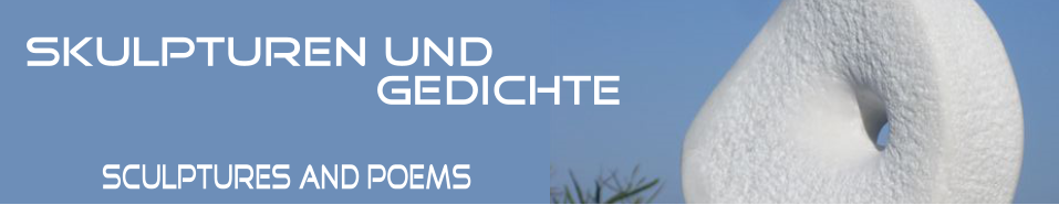 Skulpturen und                           Gedichte sculptures and poems
